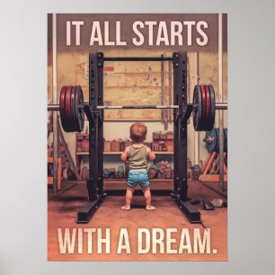 It Starts With A Dream - Gym Motivational Poster