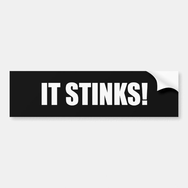 It Stinks! Bumper Sticker (Front)