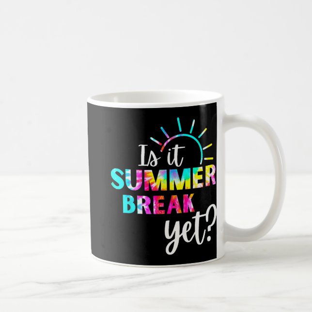 It Summer Break Yet Teacher Appreciation 2  Coffee Mug (Right)
