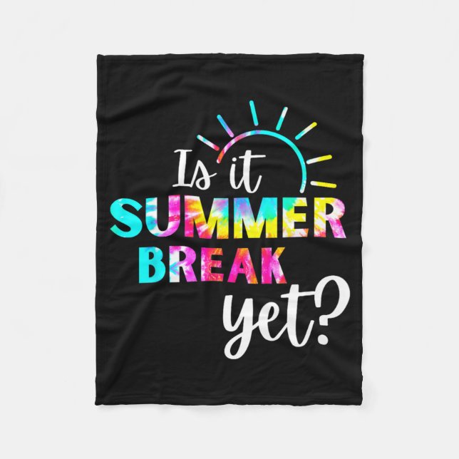 It Summer Break Yet Teacher Appreciation 2  Fleece Blanket (Front)