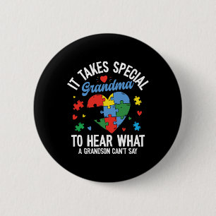 It Take A Special Grandma To Hear What A Grandma C 6 Cm Round Badge