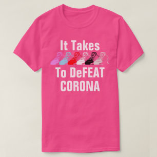 It Takes 6 Feet to Defeat Coronavirus T-Shirt
