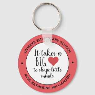 It Takes a Big Heart Teacher Appreciation Custom Key Ring