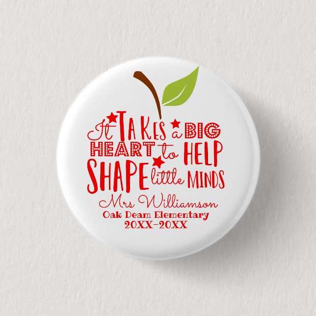 it takes a big heart to shape little minds apple 3 cm round badge (Front)