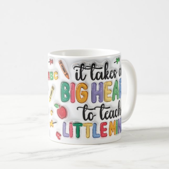 it takes a big heart to shape little minds coffee mug (Front Right)