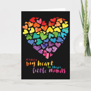 It Takes A Big Heart To Shape Little Minds Teacher Card