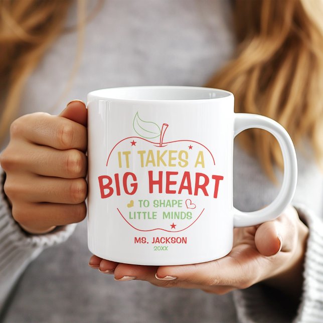 It Takes A Big Heart To Shape Little Minds Teacher Coffee Mug (Creator Uploaded)