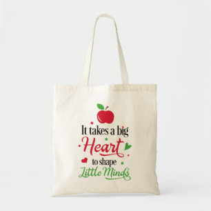 It Takes a Big Heart to Shape Little Minds Tote Bag