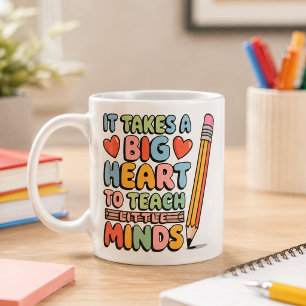 It Takes a Big Heart to Teach Little Min Coffee Mug