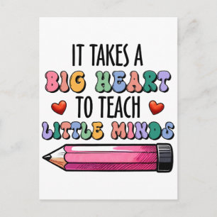 It Takes A Big Heart To Teach Little Minds Postcard