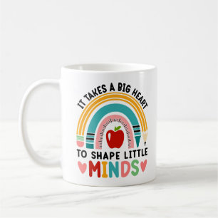 It Takes a Big Heart to Teach Little Minds Teach Coffee Mug