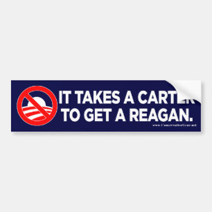 It takes a Carter to get a Reagan Bumper Sticker