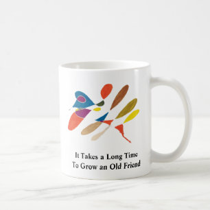 It Takes a Long Time to Grow an Old Friend Coffee Mug