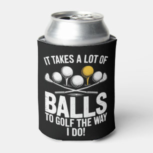 It Takes A Lot Of Balls To Golf Funny Golf Golfing Can Cooler