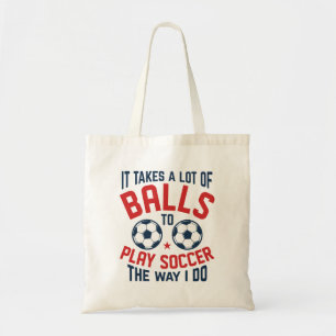 It Takes A Lot Of Balls Tote Bag