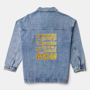 It Takes A Lot Of Sparkle To Be A Cheer Mum Premiu Denim Jacket