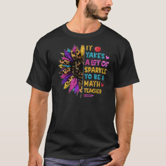 It Takes A Lot Of Sparkle To Be A Math Teacher App T-Shirt