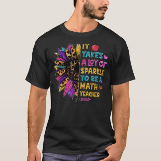 It Takes A Lot Of Sparkle To Be A Math Teacher App T-Shirt