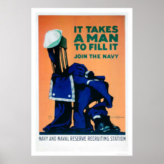 It Takes a Man to Fill a Uniform - Navy (US02289A) Poster
