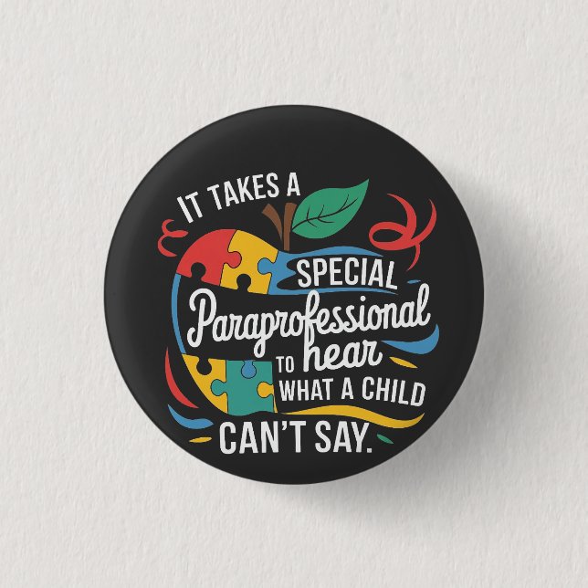 It Takes a Paraprofessional to Hear What a Child  3 Cm Round Badge (Front)