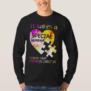 It Takes A Special Grandma To Hear What A Grandson T-Shirt