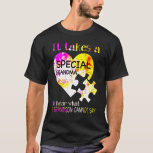 It Takes A Special Grandma To Hear What A Grandson T-Shirt