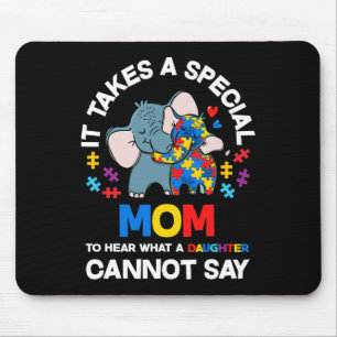 It Takes A Special Mum Autistic Daughter Proud Aut Mouse Pad