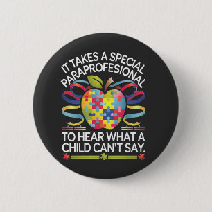 It Takes a Special Paraprofessional Autism 6 Cm Round Badge