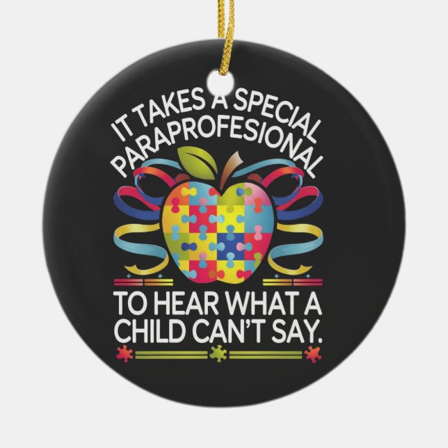 It Takes a Special Paraprofessional Autism  Ceramic Tree Decoration (Front)