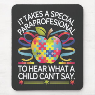 It Takes a Special Paraprofessional Autism Mouse Pad