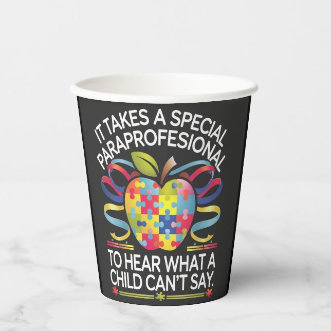 It Takes a Special Paraprofessional Autism  Paper Cups (Front)