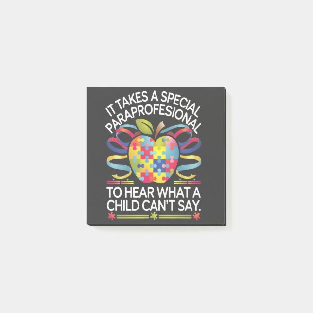 It Takes a Special Paraprofessional Autism  Post-it Notes (Front)