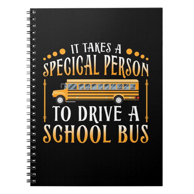 It Takes A Special Person To Drive School Bus Notebook (Front)