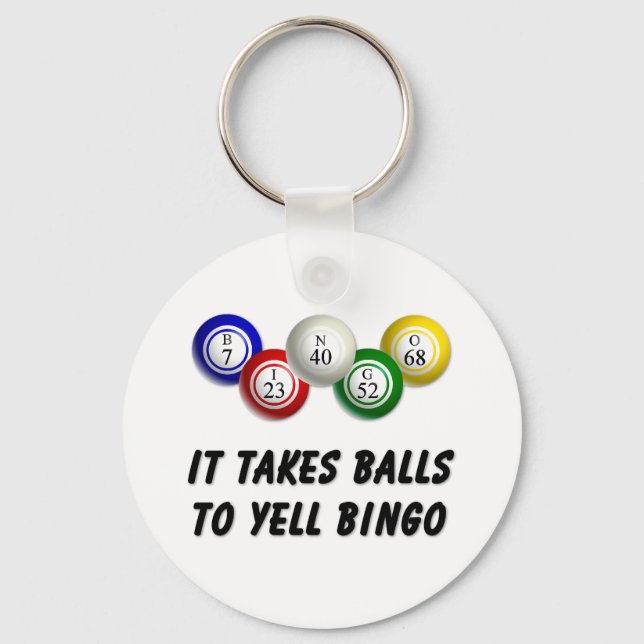 It Takes Balls To Yell Bingo Key Ring (Front)