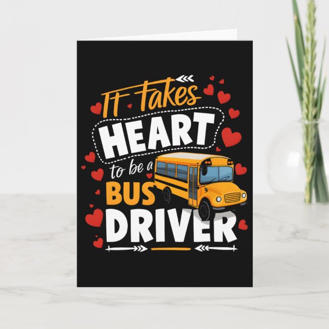 It Takes Heart To Be A Bus Driver Driving Bus Vale Card (Front)