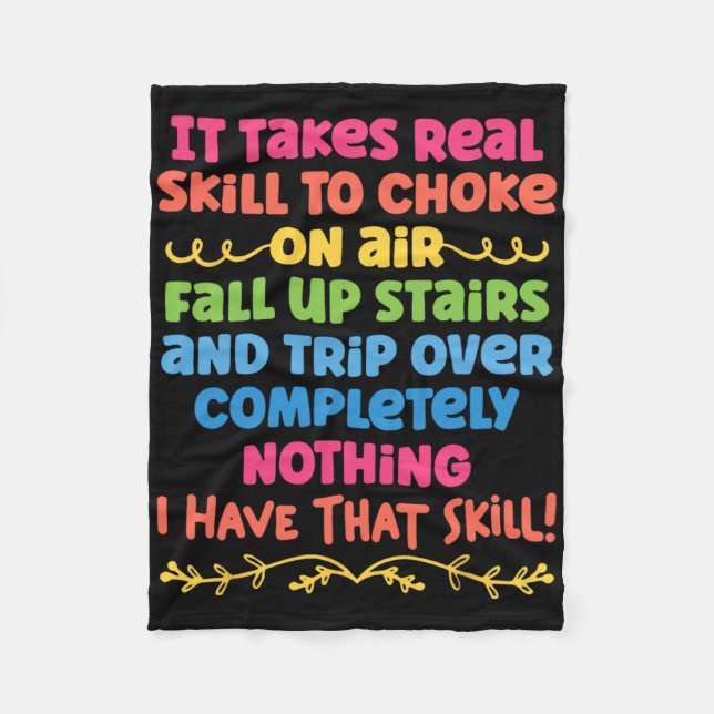 It Takes Real Skill To Choke On Air Fall Up Stairs Fleece Blanket (Front)