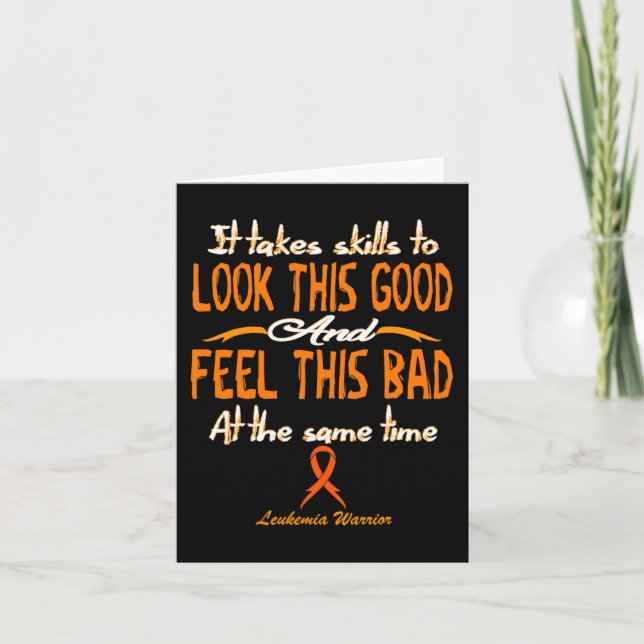 It Takes Skills To Look This Good Cancer Leukaemia Card (Front)