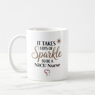It Takes Sparkle to Be a NICU Nurse Personalised Coffee Mug