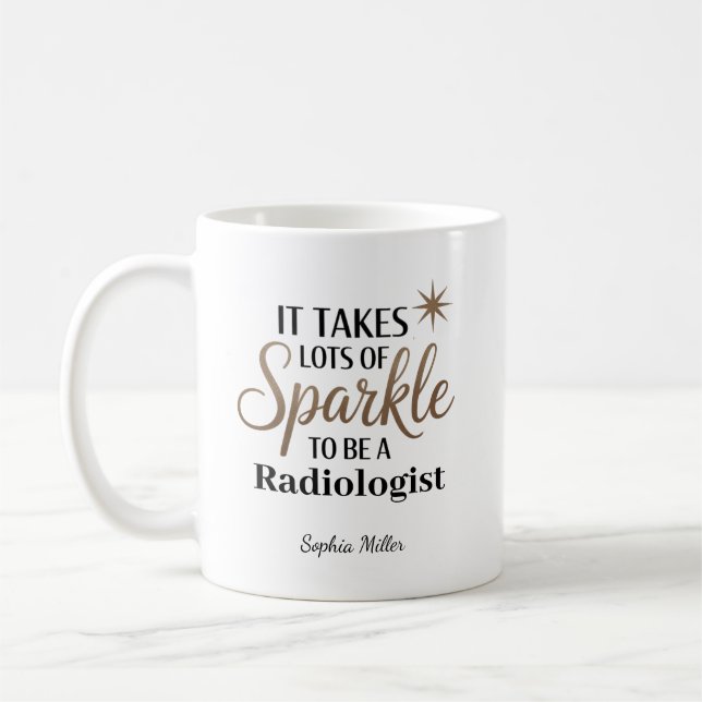It Takes Sparkle to Be a Radiologist Personalised Coffee Mug (Left)
