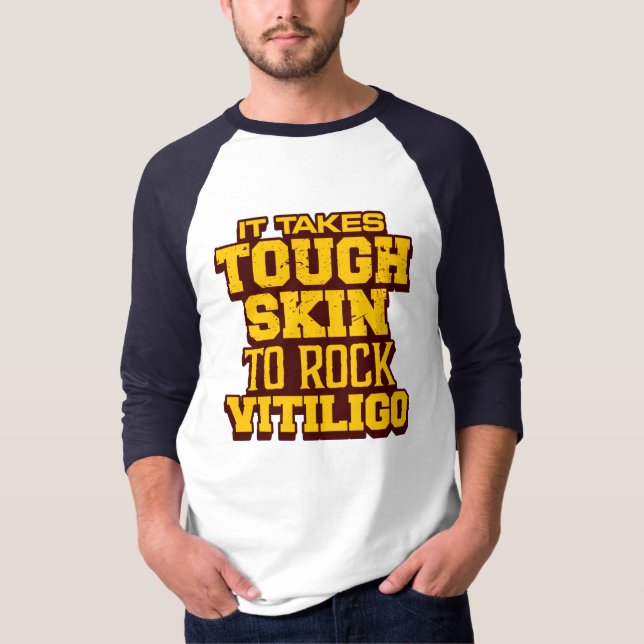 It takes tough skin to rock vitiligo T-Shirt (Front)