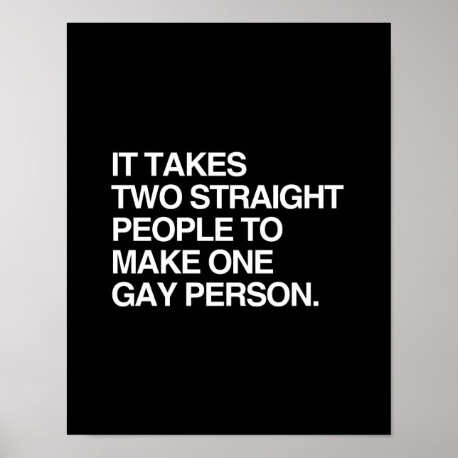 IT TAKES TWO STRAIGHT PEOPLE TO MAKE ONE GAY PERSO POSTER (Front)