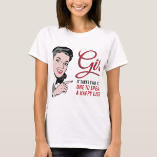 It takes two to gossip – one to speak... T-Shirt