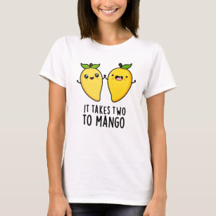It Takes Two To Mango Funny Dancing Fruit Pun T-Shirt