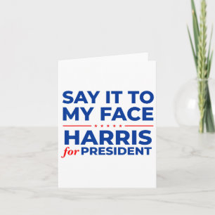 It To My Face Kamala Harris President 2024 Debate  Card
