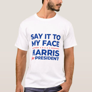 It To My Face Kamala Harris President 2024 Debate T-Shirt