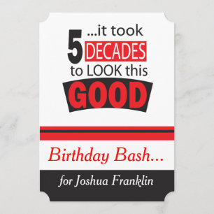 It Took 5 Decades to Look this Good Invitation
