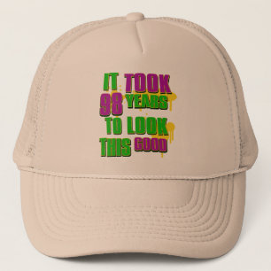 It took 98 years to look this good trucker hat