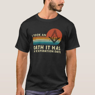 It Took An Oath Masonic Master Square And Compass  T-Shirt