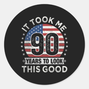 It Took Me 90 Years To Look This Good 90th Birthda Classic Round Sticker