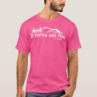 It Turns Out Fine --Written In White Baseball  Sle T-Shirt